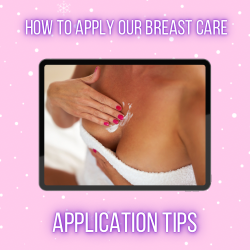 Learn to Properly Apply the Breast Care Products